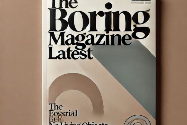 The Boring Magazine Latest