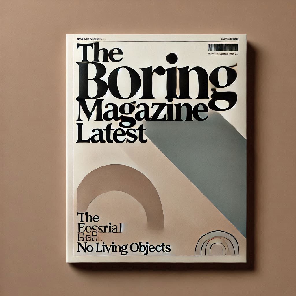 The Boring Magazine Latest